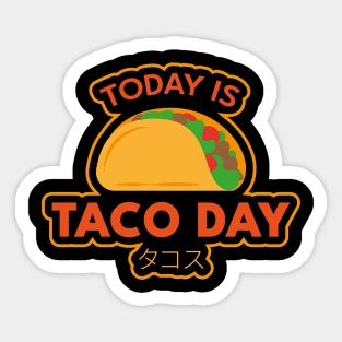 Today is Taco Day Sticker